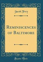 Reminiscences of Baltimore (Classic Reprint) Cover des Buches Reminiscences of Baltimore (Classic Reprint) (ISBN: 9780483272538)