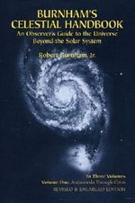 Burnham's Celestial Handbook: An Observer's Guide to the Universe Beyond the Solar System, Vol. 1 Cover des Buches Burnham's Celestial Handbook: An Observer's Guide to the Universe Beyond the Solar System, Vol. 1 (ISBN: 9780486235677)