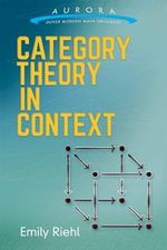 Category Theory in Context (Aurora: Dover Modern Math Originals) Cover des Buches Category Theory in Context (Aurora: Dover Modern Math Originals) (ISBN: 9780486809038)