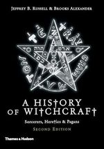 A New History of Witchcraft: Sorcerers, Heretics & Pagans Cover des Buches A New History of Witchcraft: Sorcerers, Heretics & Pagans (ISBN: 9780500286340)