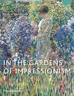 In the Gardens of Impressionism Cover des Buches In the Gardens of Impressionism (ISBN: 9780500292228)