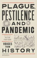 Plague, Pestilence and Pandemic: Voices from History Cover des Buches Plague, Pestilence and Pandemic: Voices from History (ISBN: 9780500296134)