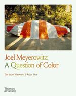 Joel Meyerowitz: A Question of Color Cover des Buches Joel Meyerowitz: A Question of Color (ISBN: 9780500297896)