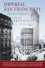 Imperial San Francisco: Urban Power, Earthly Ruin (California Studies in Critical Human Geography, 3, Band 3) Cover des Buches Imperial San Francisco: Urban Power, Earthly Ruin (California Studies in Critical Human Geography, 3, Band 3) (ISBN: 9780520250086)