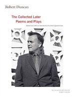 Duncan, R: Robert Duncan: The Collected Later Poems and Plays (The Collected Writings of Robert Duncan, Band 3) Cover des Buches Duncan, R: Robert Duncan: The Collected Later Poems and Plays (The Collected Writings of Robert Duncan, Band 3) (ISBN: 9780520324862)