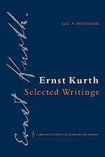 Ernst Kurth: Selected Writings (Cambridge Studies in Music Theory And Analysis, 2, Band 2) Cover des Buches Ernst Kurth: Selected Writings (Cambridge Studies in Music Theory And Analysis, 2, Band 2) (ISBN: 9780521028240)