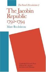 The Jacobin Republic 1792–1794 (The French Revolution, Band 2) Cover des Buches The Jacobin Republic 1792–1794 (The French Revolution, Band 2) (ISBN: 9780521289184)