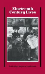 Nineteenth-Century Lives Cover des Buches Nineteenth-Century Lives (ISBN: 9780521341813)