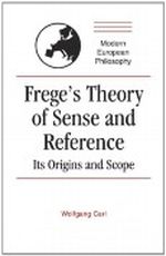 Frege's Theory of Sense and Reference Cover des Buches Frege's Theory of Sense and Reference (ISBN: 9780521398169)