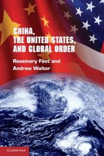 China, the United States, and Global Order Cover des Buches China, the United States, and Global Order (ISBN: 9780521725194)