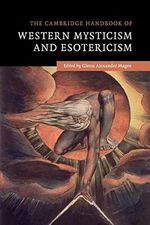 The Cambridge Handbook of Western Mysticism and Esotericism Cover des Buches The Cambridge Handbook of Western Mysticism and Esotericism (ISBN: 9780521734912)