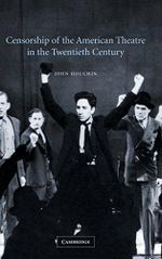 Censorship of the American Theatre in the Twentieth Century (Cambridge Studies in American Theatre and Drama, 16) Cover des Buches Censorship of the American Theatre in the Twentieth Century (Cambridge Studies in American Theatre and Drama, 16) (ISBN: 9780521818193)