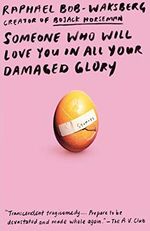 Someone Who Will Love You in All Your Damaged Glory: Stories Cover des Buches Someone Who Will Love You in All Your Damaged Glory: Stories (ISBN: 9780525432722)