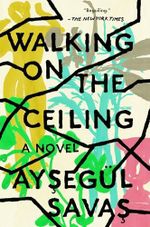 Walking on the Ceiling: A Novel Cover des Buches Walking on the Ceiling: A Novel (ISBN: 9780525537427)
