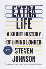 Extra Life: A Short History of Living Longer Cover des Buches Extra Life: A Short History of Living Longer (ISBN: 9780525538851)