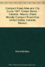Compact Road Atlas and City Guide 1997: United States - Canada - Mexico (Rand Mcnally Compact Road Atlas United States, Canada, Mexico) Cover des Buches Compact Road Atlas and City Guide 1997: United States - Canada - Mexico (Rand Mcnally Compact Road Atlas United States, Canada, Mexico) (ISBN: 9780528814891)