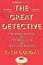 The Great Detective: The Amazing Rise and Immortal Life of Sherlock Holmes Cover des Buches The Great Detective: The Amazing Rise and Immortal Life of Sherlock Holmes (ISBN: 9780544705210)