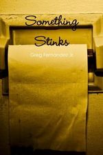 Something Stinks Cover des Buches Something Stinks (ISBN: 9780557496006)