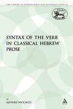 Syntax of the Verb in Classical Hebrew Prose (The Library of Hebrew Bible/Old Testament Studies, 86, Band 86) Cover des Buches Syntax of the Verb in Classical Hebrew Prose (The Library of Hebrew Bible/Old Testament Studies, 86, Band 86) (ISBN: 9780567213723)