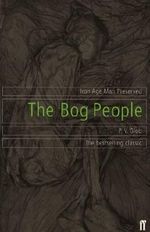 The Bog People: Iron Age Man Preserved Cover des Buches The Bog People: Iron Age Man Preserved (ISBN: 9780571194698)
