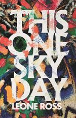 This One Sky Day: Leone Ross Cover des Buches This One Sky Day: Leone Ross (ISBN: 9780571358014)