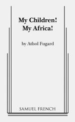 My Children! My Africa! Cover des Buches My Children! My Africa! (ISBN: 9780573691935)