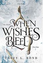 When Wishes Bleed Cover des Buches When Wishes Bleed (ISBN: 9780578592756)