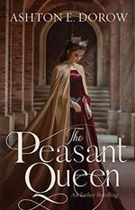 The Peasant Queen: An Esther Retelling Cover des Buches The Peasant Queen: An Esther Retelling (ISBN: 9780578771281)