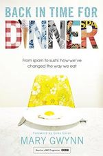 Back In Time For Dinner: From Spam to Sushi: How We've Changed the Way We Eat Cover des Buches Back In Time For Dinner: From Spam to Sushi: How We've Changed the Way We Eat (ISBN: 9780593075241)