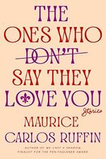 The Ones Who Don't Say They Love You: Stories Cover des Buches The Ones Who Don't Say They Love You: Stories (ISBN: 9780593133408)