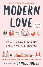 Modern Love, Revised and Updated: True Stories of Love, Loss, and Redemption Cover des Buches Modern Love, Revised and Updated: True Stories of Love, Loss, and Redemption (ISBN: 9780593137048)