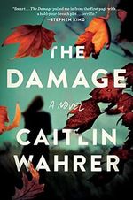 The Damage: A Novel Cover des Buches The Damage: A Novel (ISBN: 9780593296134)