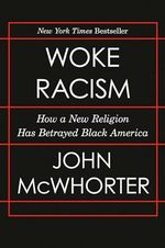 Woke Racism: How a New Religion Has Betrayed Black America Cover des Buches Woke Racism: How a New Religion Has Betrayed Black America (ISBN: 9780593423066)