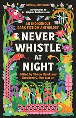 Never Whistle at Night: An Indigenous Dark Fiction Anthology Cover des Buches Never Whistle at Night: An Indigenous Dark Fiction Anthology (ISBN: 9780593468463)