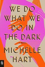 We Do What We Do in the Dark: A Novel Cover des Buches We Do What We Do in the Dark: A Novel (ISBN: 9780593541500)
