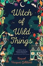 Witch of Wild Things Cover des Buches Witch of Wild Things (ISBN: 9780593548578)