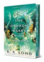 The Dragon Wakes with Thunder (The Dragon Spirit Duology, Band 2) Cover des Buches The Dragon Wakes with Thunder (The Dragon Spirit Duology, Band 2) (ISBN: 9780593641552)