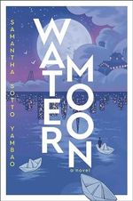 Water Moon: A Novel Cover des Buches Water Moon: A Novel (ISBN: 9780593724996)