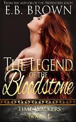 The Legend of the Bloodstone (Time Walkers Book 1) Cover des Buches The Legend of the Bloodstone (Time Walkers Book 1) (ISBN: 9780615701226)