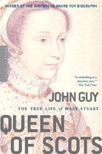 Queen of Scots: The True Life of Mary Stuart Cover des Buches Queen of Scots: The True Life of Mary Stuart (ISBN: 9780618619177)