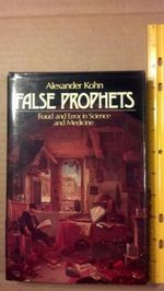 False Prophets: Fraud and Error in Science and Medicine Cover des Buches False Prophets: Fraud and Error in Science and Medicine (ISBN: 9780631146858)