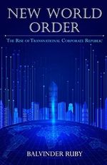 New World Order - The Rise of Transnational Corporate Republic (New World Order: The Rise of Transnational Corporate State) Cover des Buches New World Order - The Rise of Transnational Corporate Republic (New World Order: The Rise of Transnational Corporate State) (ISBN: 9780645417425)