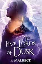 Five Lords of Dusk (Dusk Lords, Band 1) Cover des Buches Five Lords of Dusk (Dusk Lords, Band 1) (ISBN: 9780645849516)