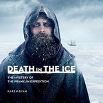 Death in the Ice: The Mystery of the Franklin Expedition (Souvenir Catalogue) Cover des Buches Death in the Ice: The Mystery of the Franklin Expedition (Souvenir Catalogue) (ISBN: 9780660078816)