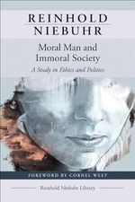 Moral Man and Immoral Society: A Study in Ethics and Politics Cover des Buches Moral Man and Immoral Society: A Study in Ethics and Politics (ISBN: 9780664266356)