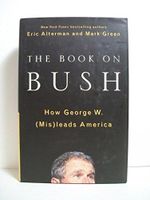 The Book on Bush: How George W. (Mis)Leads America Cover des Buches The Book on Bush: How George W. (Mis)Leads America (ISBN: 9780670032730)