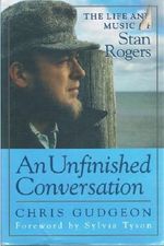 An Unfinished Conversation: The Life and Music of Stan Rogers Cover des Buches An Unfinished Conversation: The Life and Music of Stan Rogers (ISBN: 9780670851171)