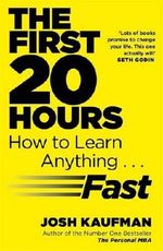 The First 20 Hours: How to Learn Anything ... Fast Cover des Buches The First 20 Hours: How to Learn Anything ... Fast (ISBN: 9780670921928)