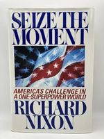 Seize the Moment: America's Challenge in a One-Superpower World Cover des Buches Seize the Moment: America's Challenge in a One-Superpower World (ISBN: 9780671743437)