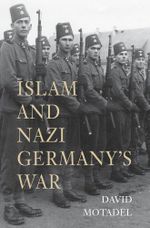 Islam and Nazi Germany's War Cover des Buches Islam and Nazi Germany's War (ISBN: 9780674724600)